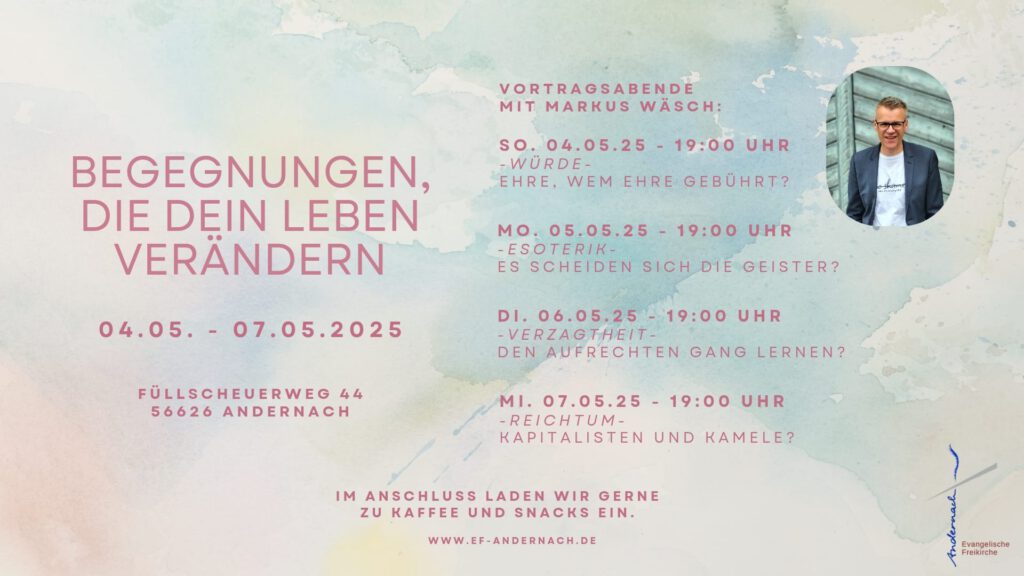Evangelisation mit Markus Wäsch-06.05.2025